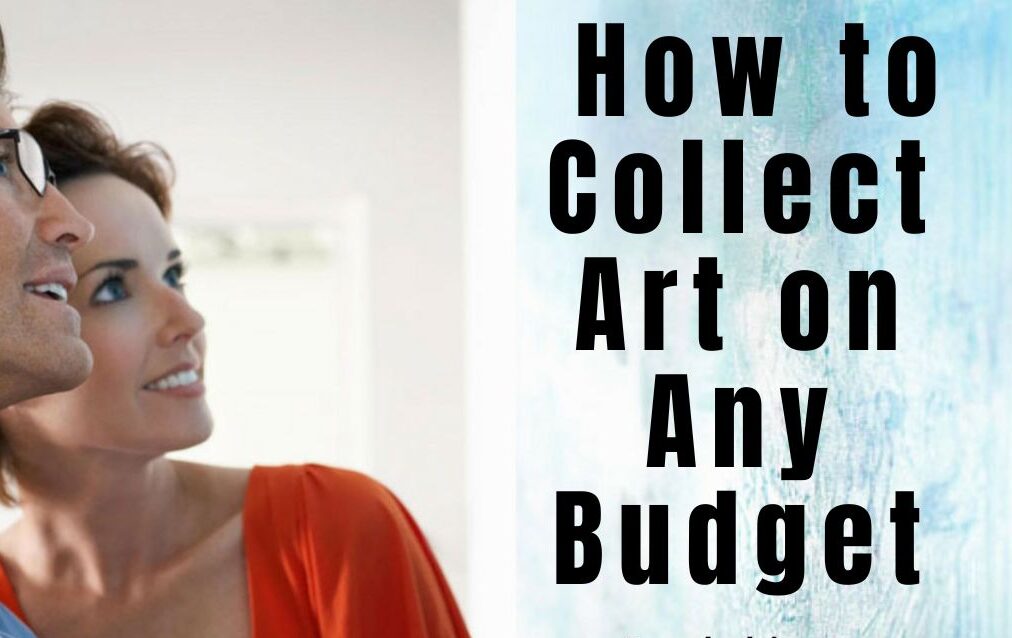collect art on any budget
